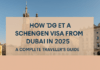 How to Get a Schengen Visa from Dubai in 2025: A Complete Traveler’s Guide Schengen visa from Dubai