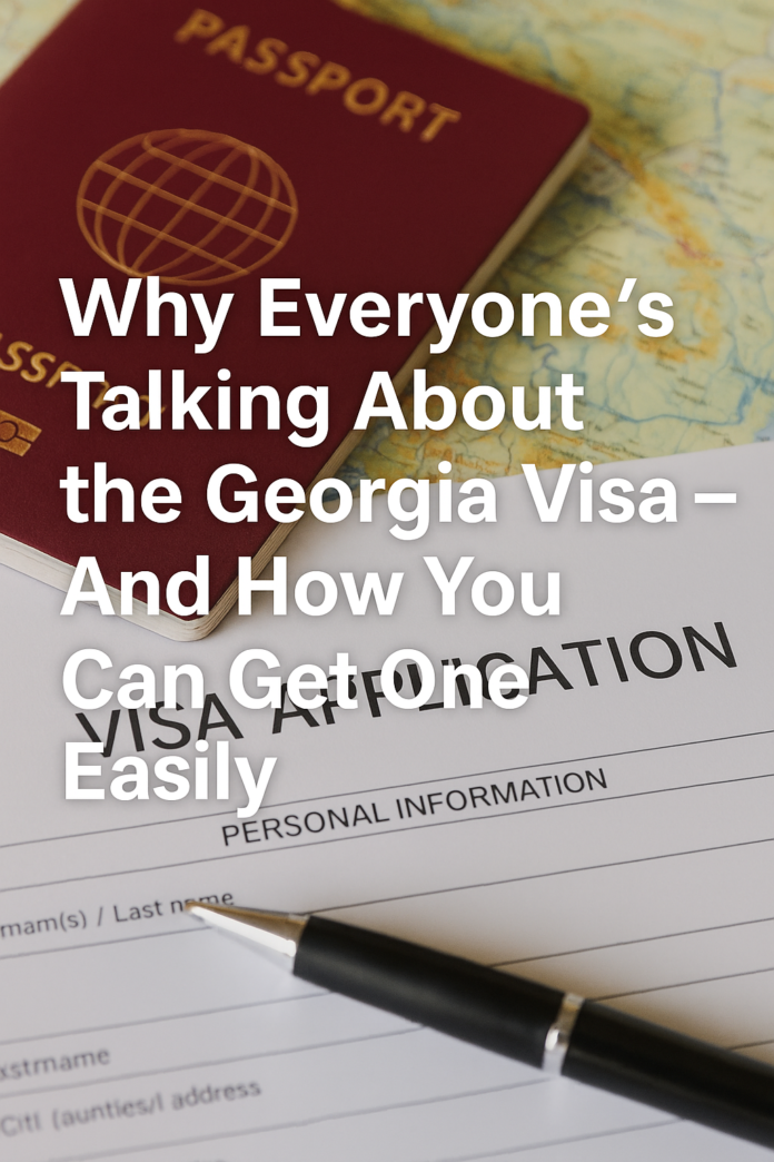 Georgia Visa Guide: Easy Application Process Explained