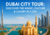Dubai City Tour: Discover the Magic, Culture & Luxury in a Day Dubai city tour