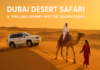 Dubai Desert Safari: A Thrilling Journey Into the Golden Sands Dubai Desert Safari